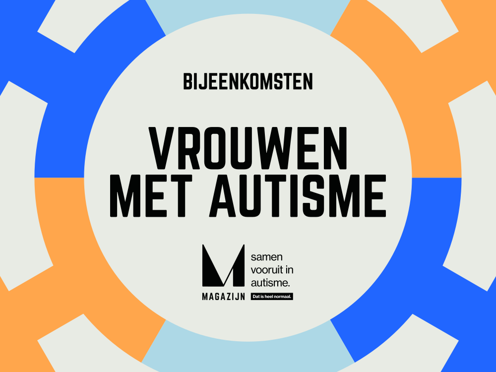 Bijeenkomsten Vrouwen met autisme. Maandelijks op vrijdag van 10:00 tot 12:00 bij Magazijn